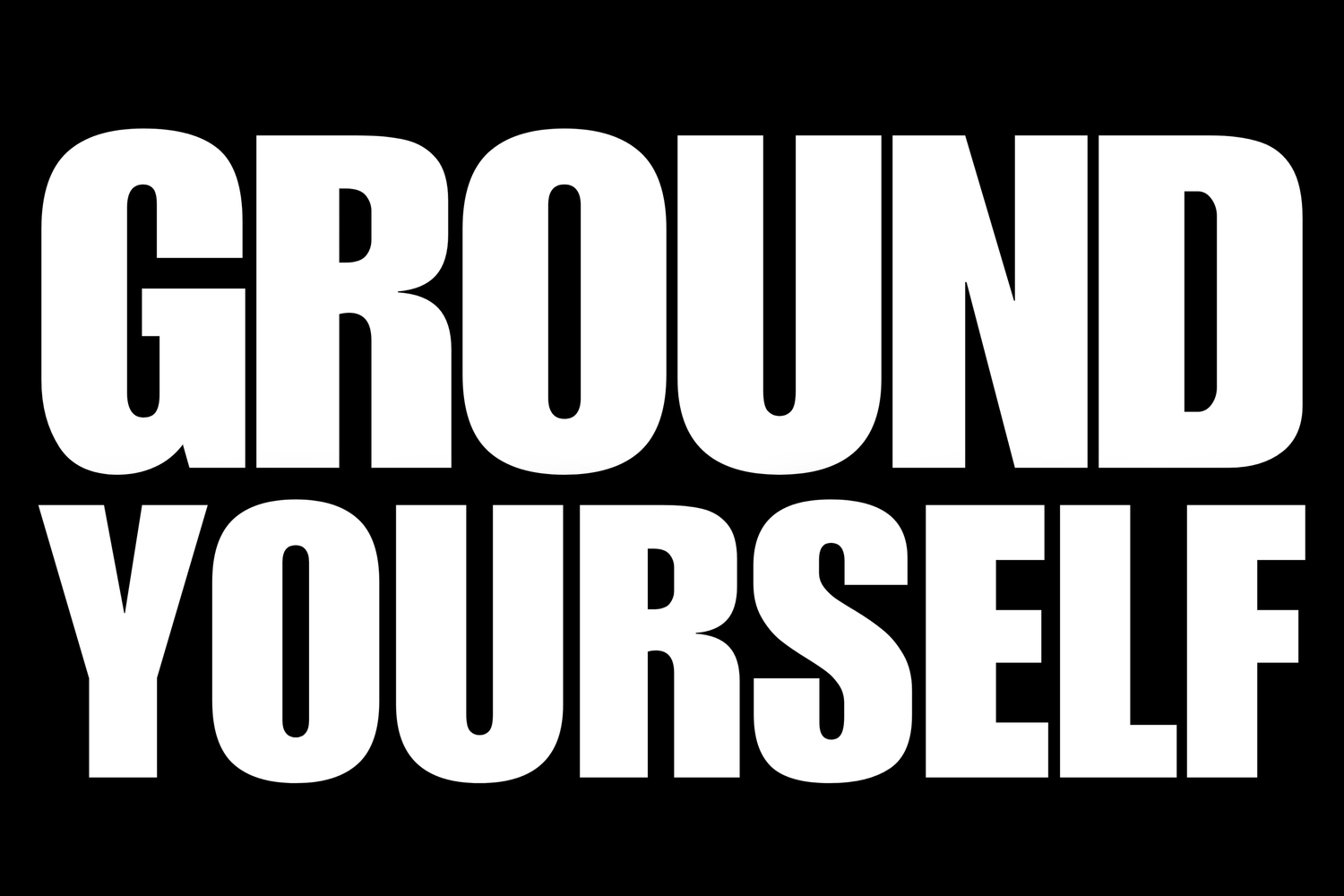 Ground Yourself