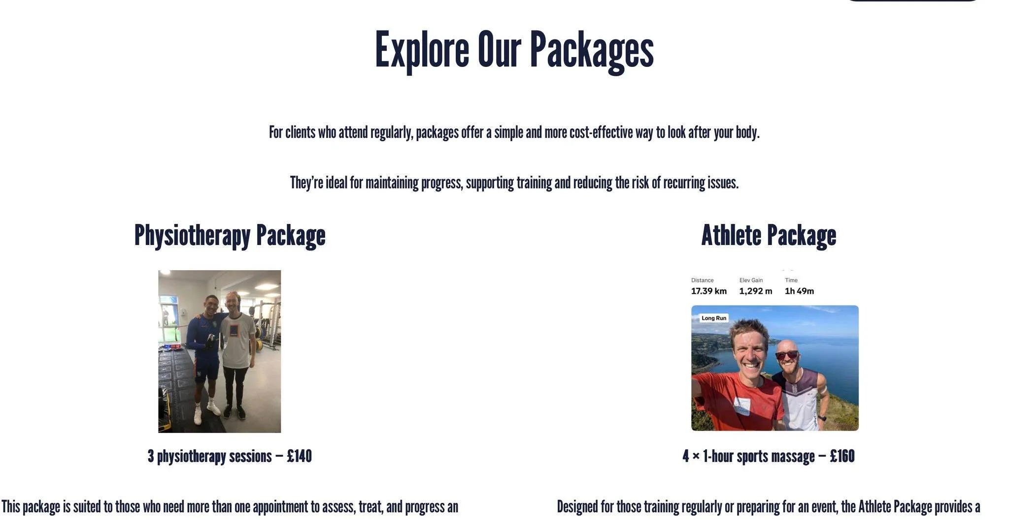 Training for an event?
Managing an injury that may need more than one appointment?

Take a look at the Physiotherapy and Sports Massage packages available at Peak Condition Physiotherapy - a more cost-effective way to support your training and recove