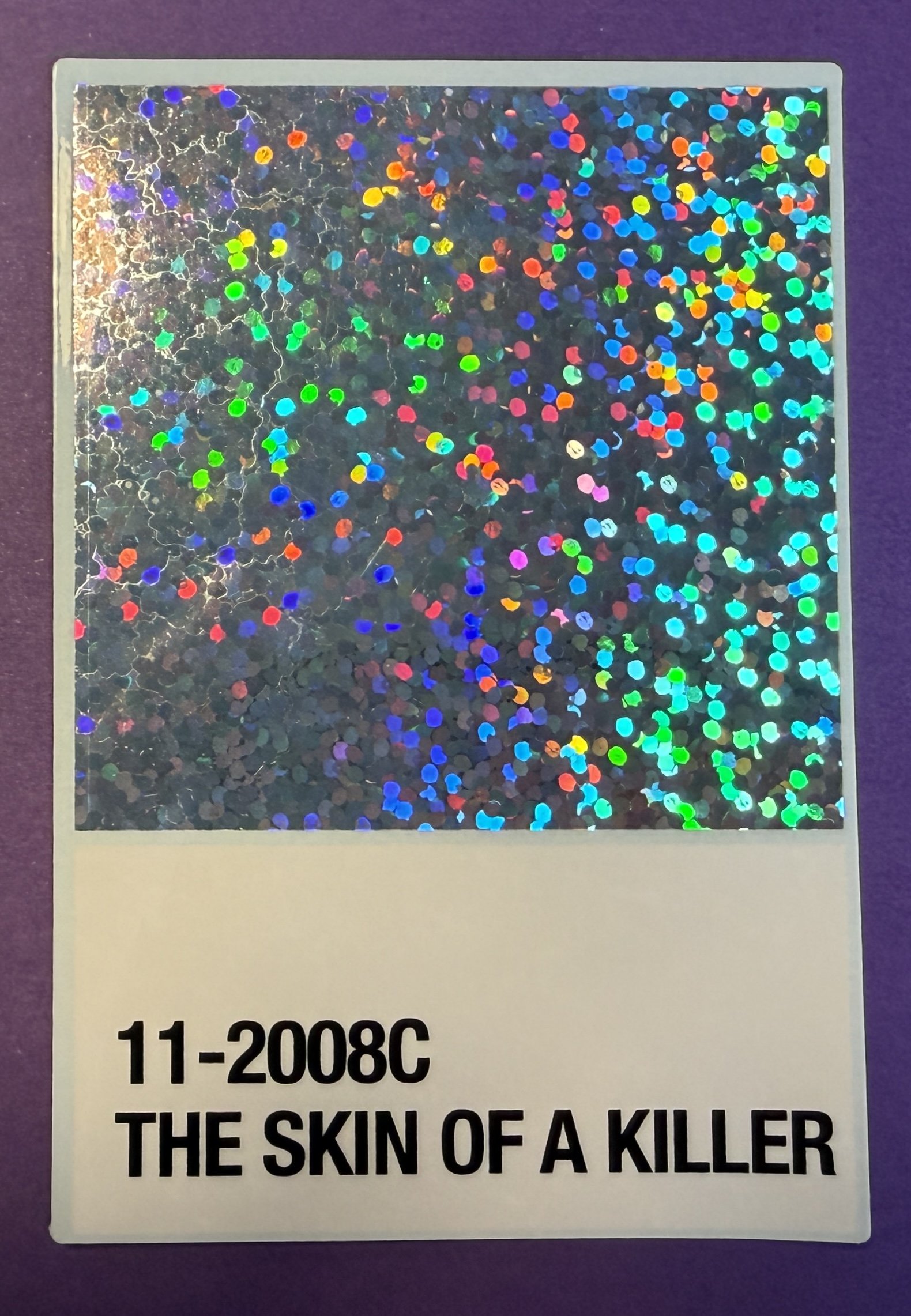 Skin of a Killer Pantone Glitter Vinyl Sticker