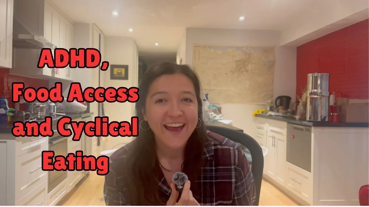 ADHD, Improving Food Access and Cyclical Eating