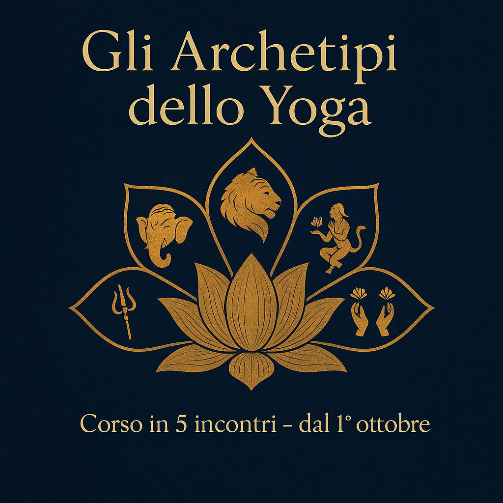 Corso Avanzato: Gli Archetipi dello Yoga