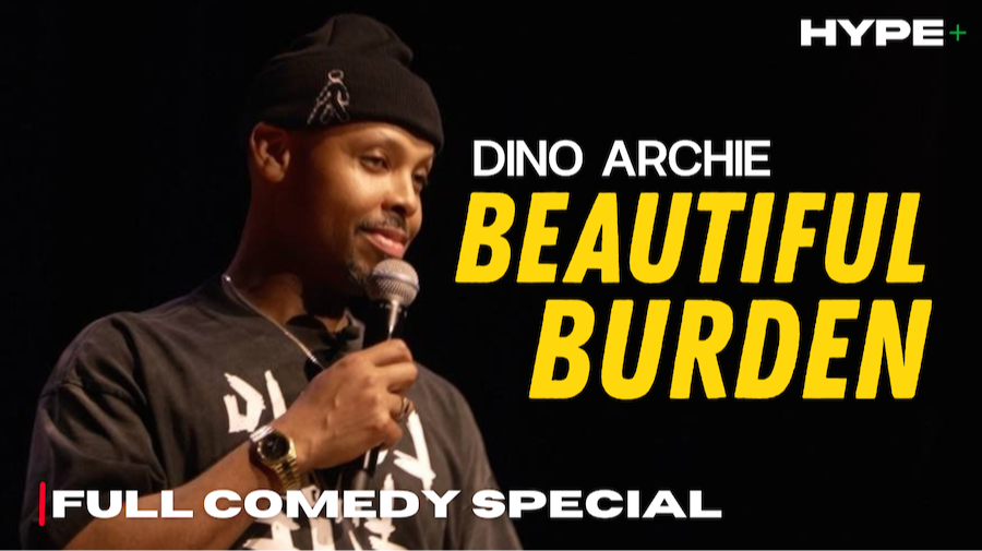 Hype+ Premieres Comedy Special ‘Beautiful Burden’ By Dino Archie