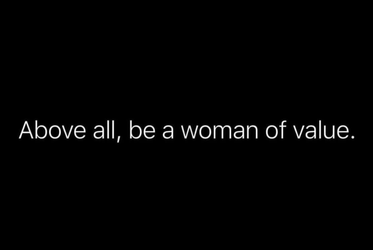 Inspirational quote: 'Above all, be a woman of value.'