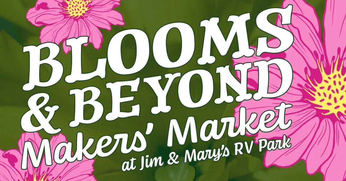 Blooms & Beyond Makers Market