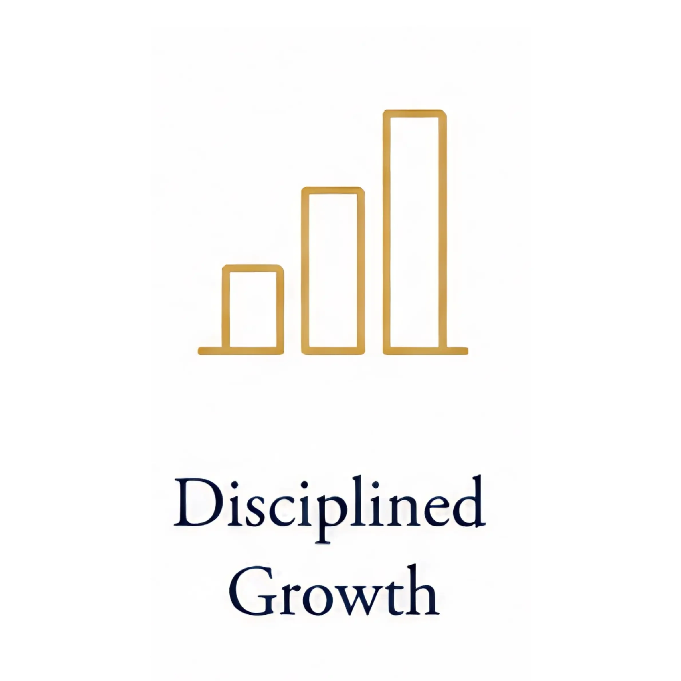 Text reading 'Discipline and Growth' with a small gold bar graph icon above it.