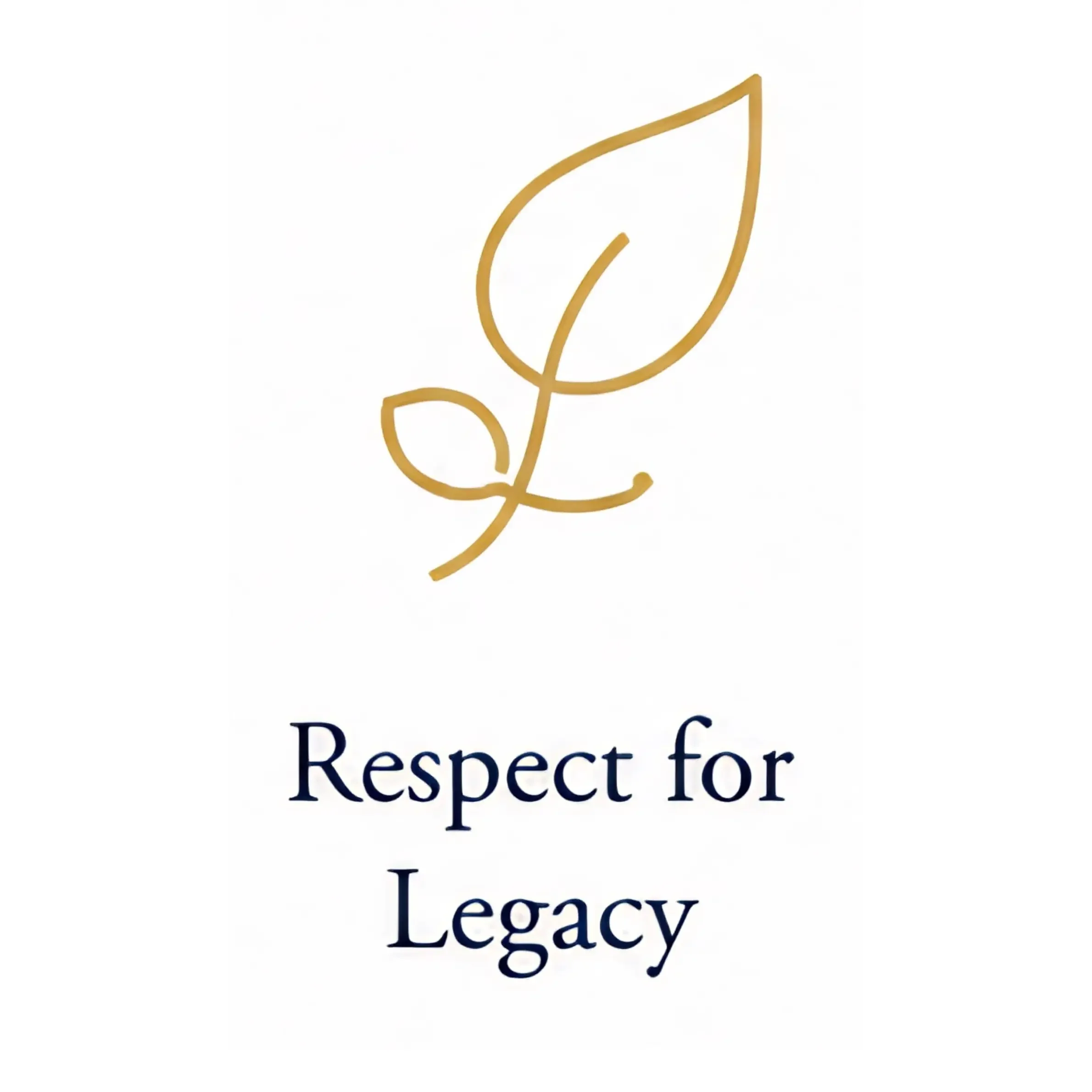 Line drawing of a leaf with the words "Respect for Legacy" below it.