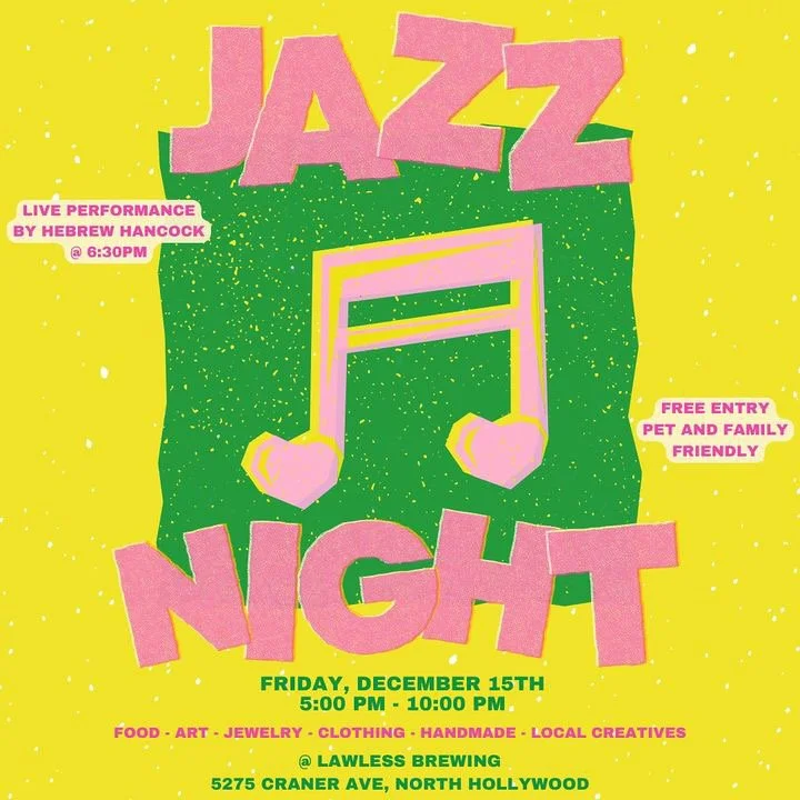 Event poster for jazz night featuring a live performance by Hebrew Hancock on December 15th from 5:00 PM to 10:00 PM at Lawless Brewing, North Hollywood, with free entry, pet and family friendly, showcasing food, art, jewelry, clothing, handmade item