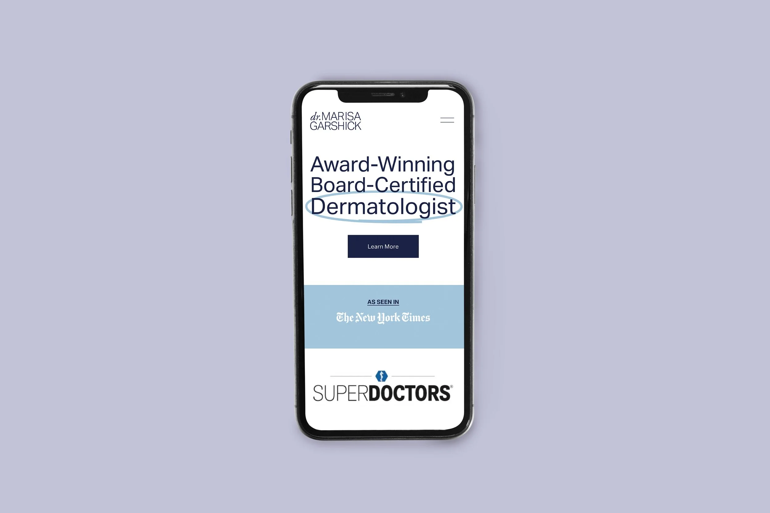 A smartphone displaying a website for Dr. Marisa Garshick highlighting the "Award-Winning Board-Certified Dermatologist," as seen in The New York Times and Super Doctors logos, on a light purple background.
