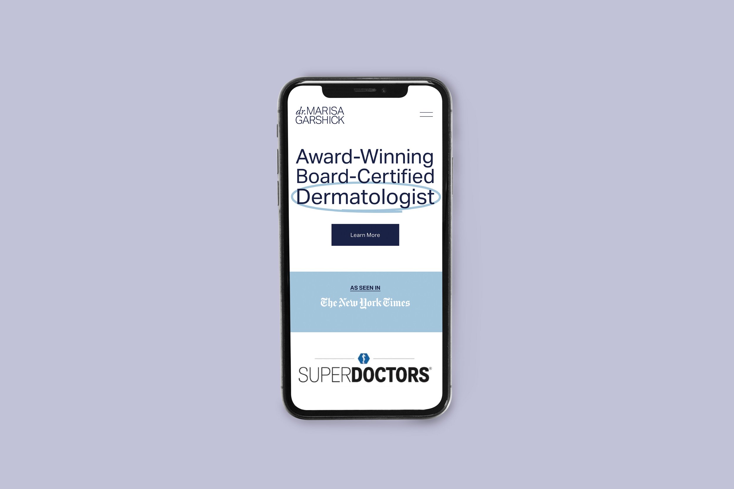 A smartphone displaying a website for Dr. Marisa Garshick highlighting the "Award-Winning Board-Certified Dermatologist," as seen in The New York Times and Super Doctors logos, on a light purple background.