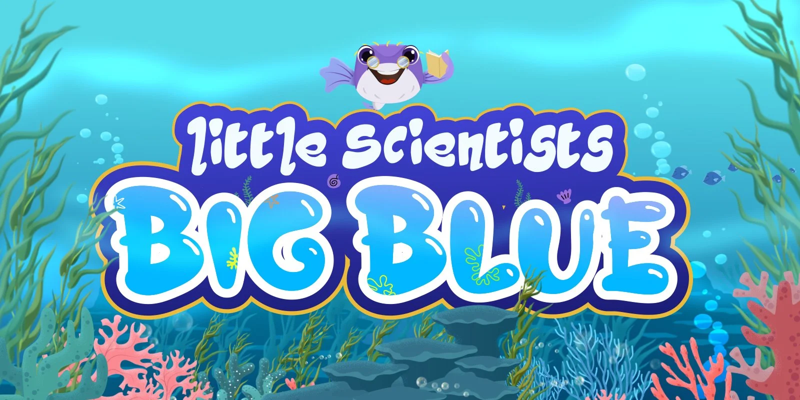 Little Scientists Big Blue