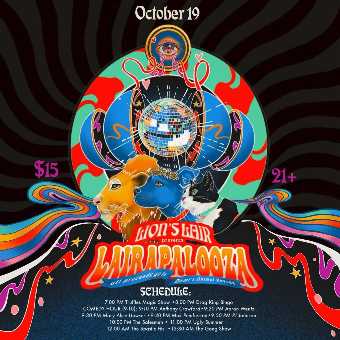 THE 3RD ANNUAL LAIRAPALOOZA IS TOMORROW!

All Lion&rsquo;s Lair staff puts together hours of entertainment all to raise money for Demi&rsquo;s Animal Rescue to raise money to save lives!

Only a $15 cover for an amazingly packed schedule of entertain