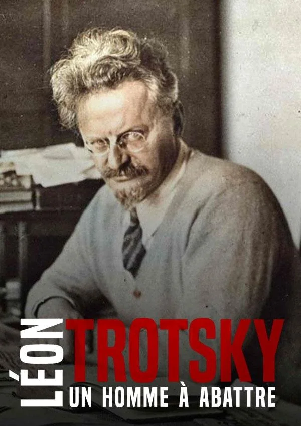 Léon Trotsky, un homme à abattre.jpg