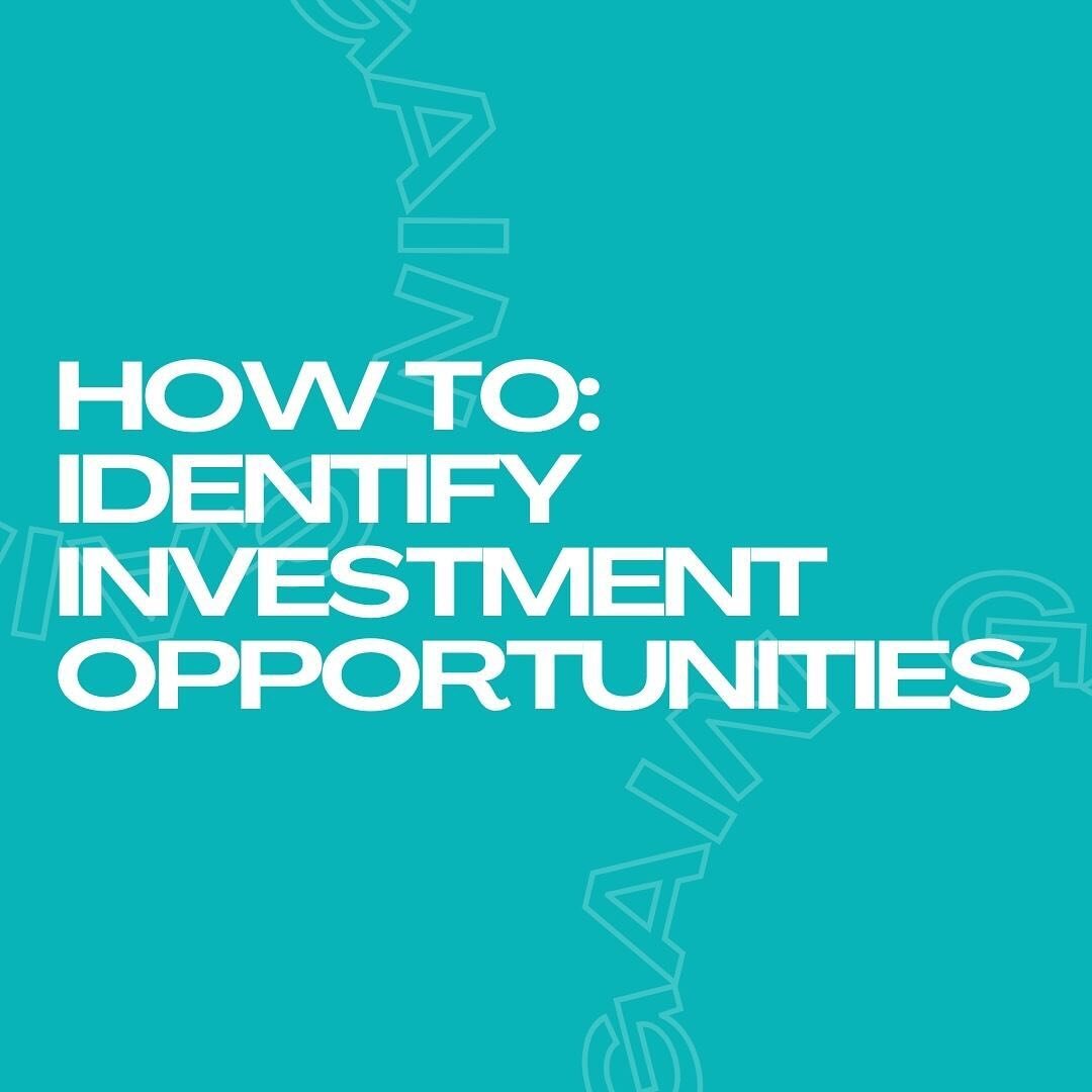 How to: identify good investment opportunities