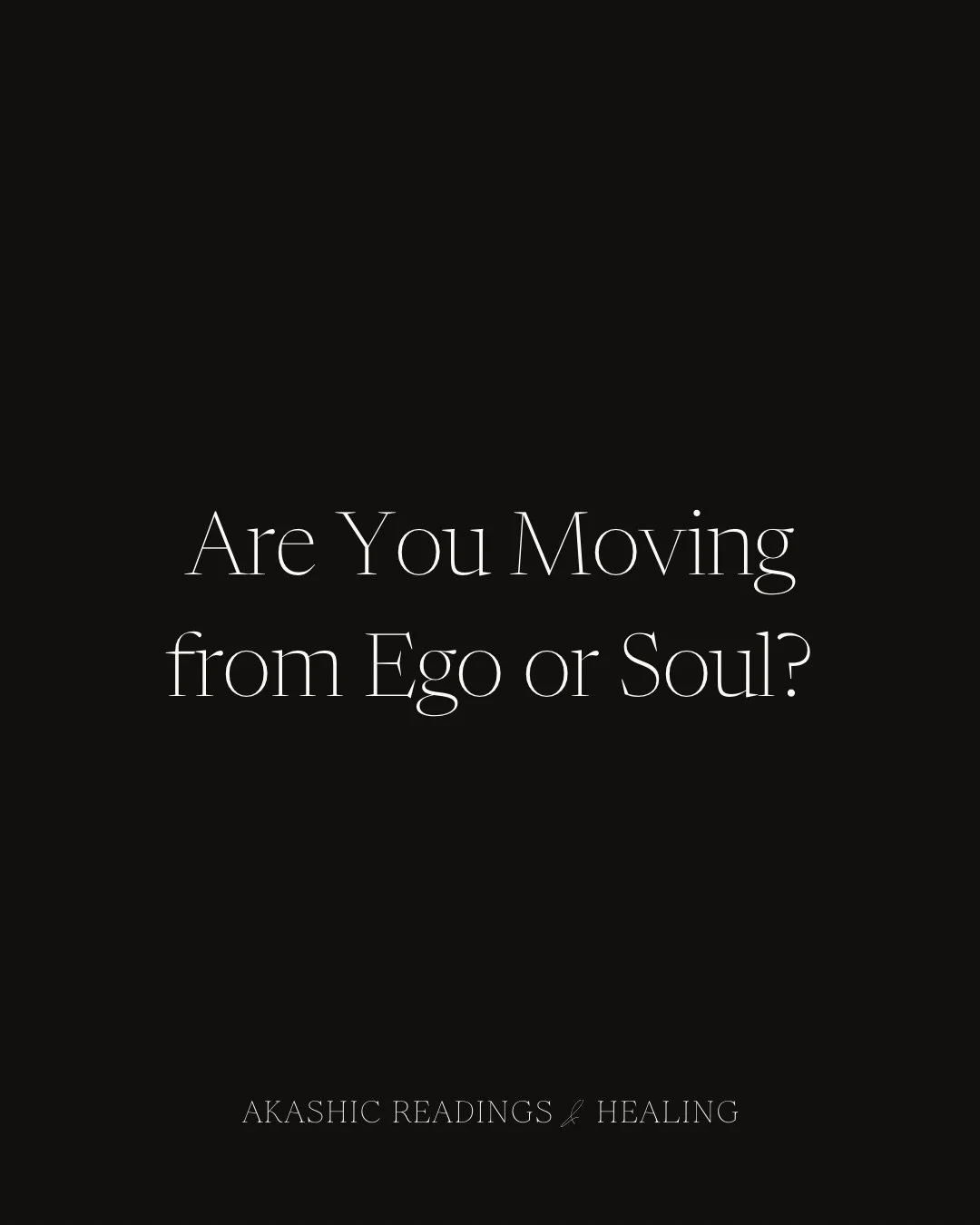 A simple question to bring into your Akashic Records spiritual practice:

Am I moving from ego, or am I moving from soul?

This is not a question to judge yourself with. It is a way to pause, observe, and understand what is guiding your choices.

The