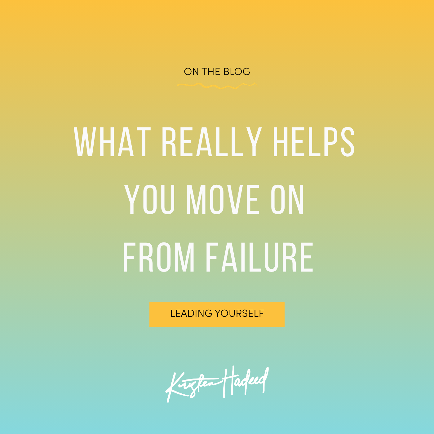 What really helps you move on from failure