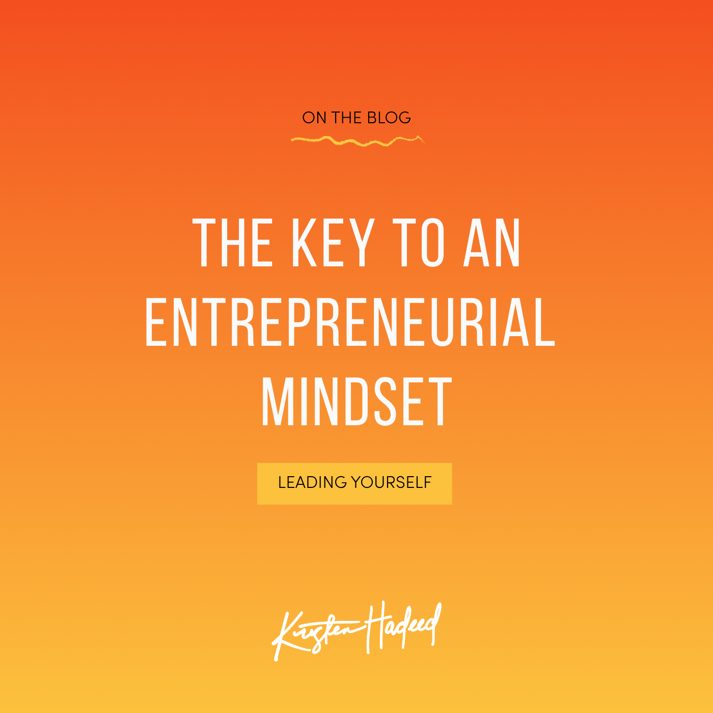 The key to an entrepreneurial mindset
