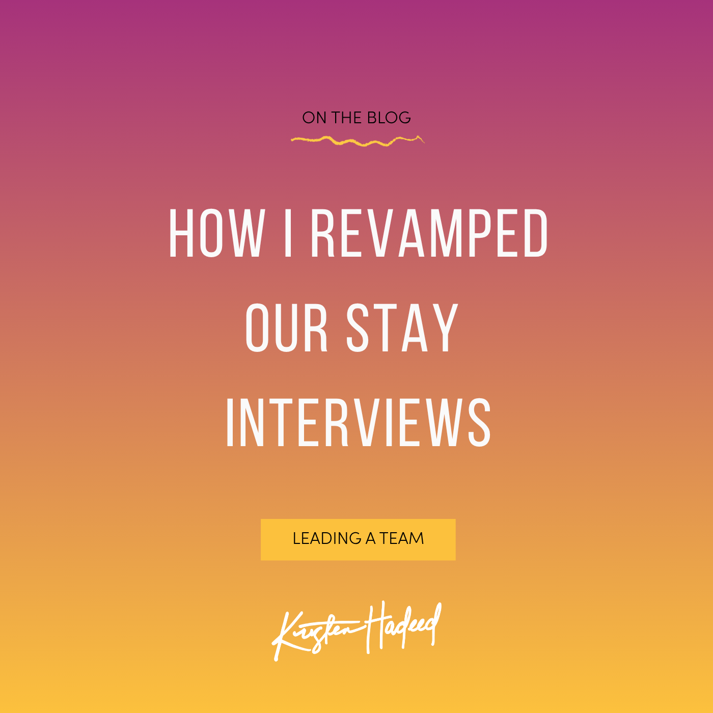 How I revamped our stay interviews