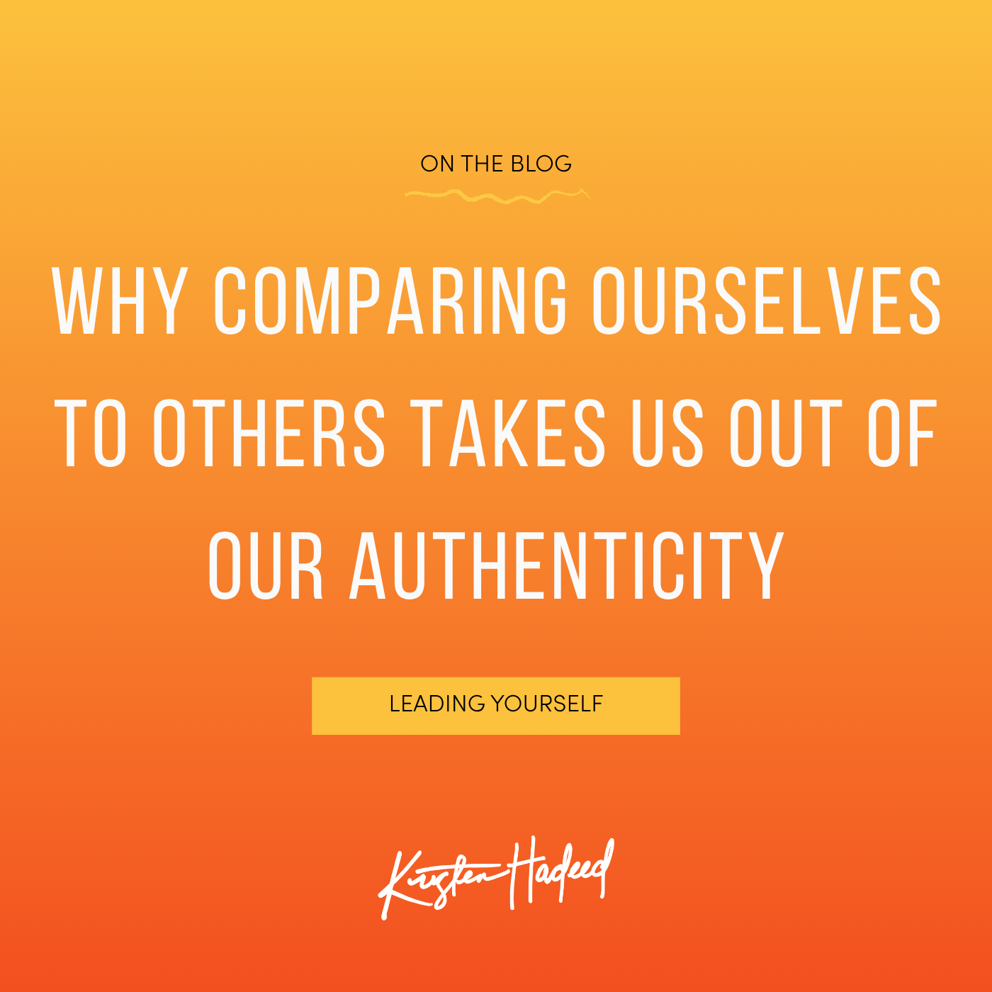 Why comparing ourselves to others takes us out of our authenticity