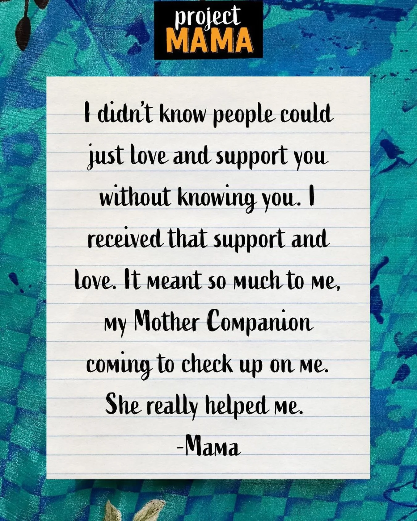 &ldquo;I didn&rsquo;t know people could just love and support you without knowing you. I received that support and love. It meant so much to me, my Mother Companion coming to check up on me. She really helped me.&rdquo; 

Our Mother Companions offer 