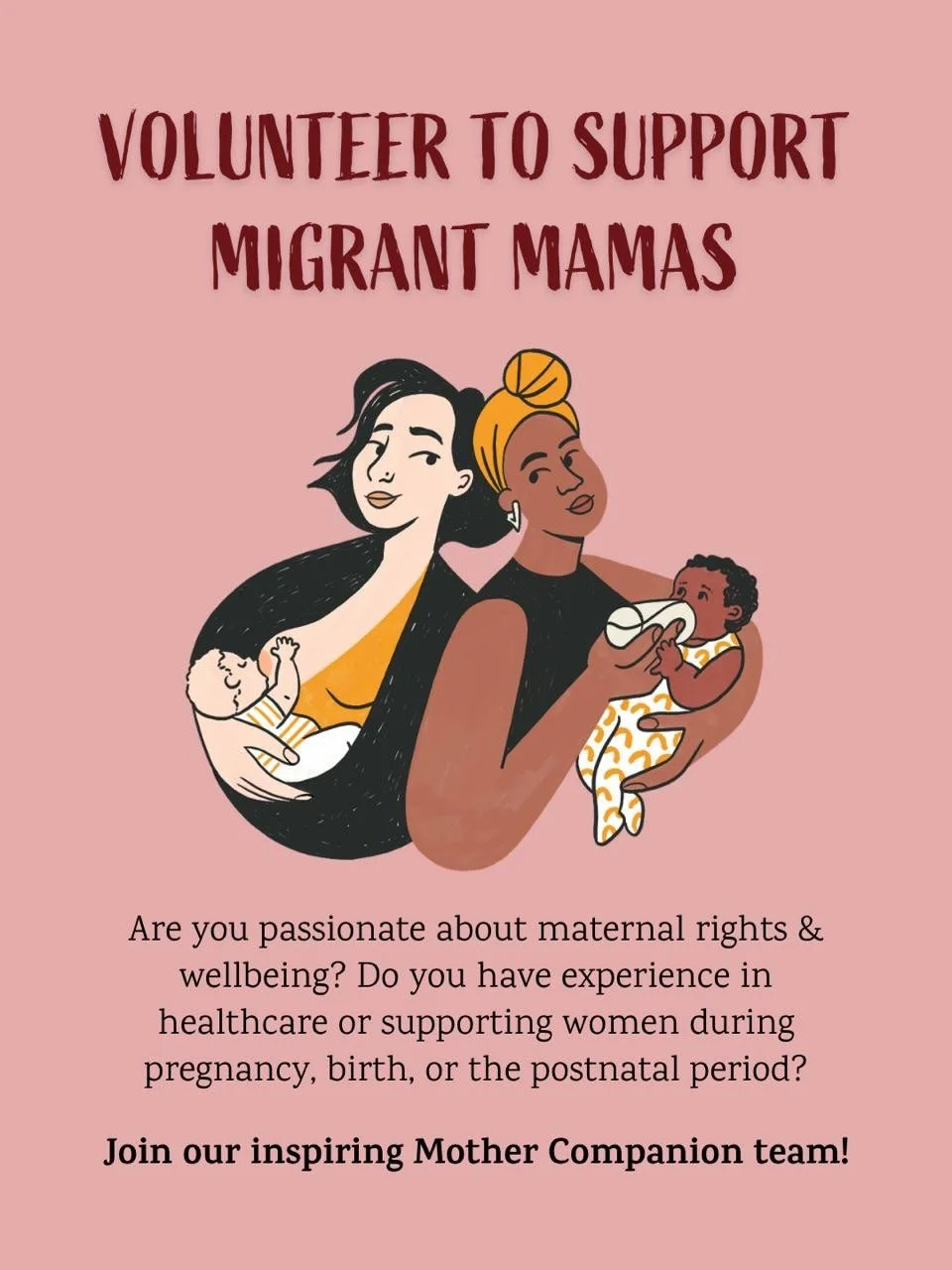 Are you passionate about maternal rights &amp; wellbeing? 

Do you have experience in healthcare or supporting women during pregnancy, birth, or the postnatal period?

Volunteer as a Mother Companion and provide refugee &amp; migrant mamas with 1:1 s