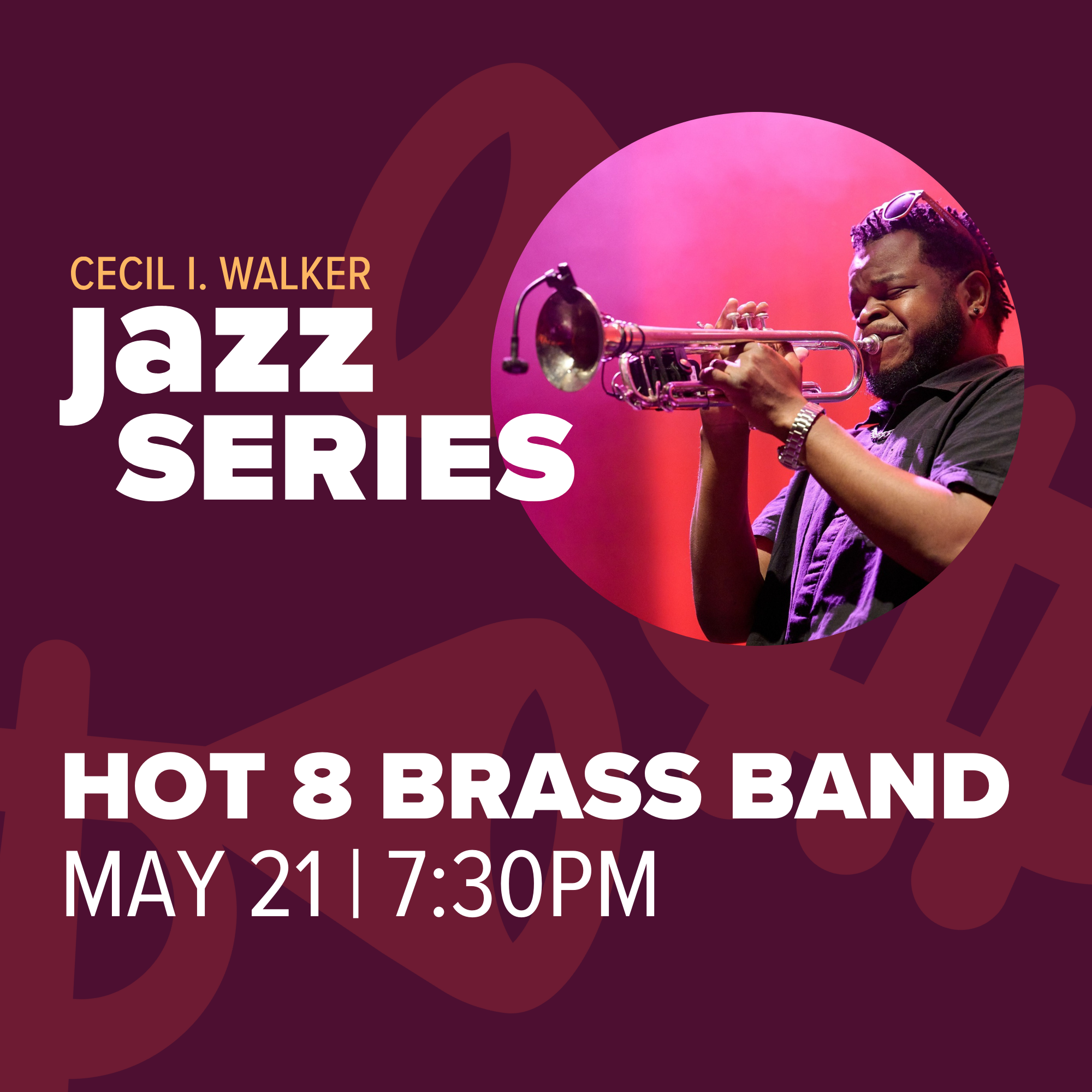 Hot 8 Brass Band | Cecil I. Walker Jazz Series
