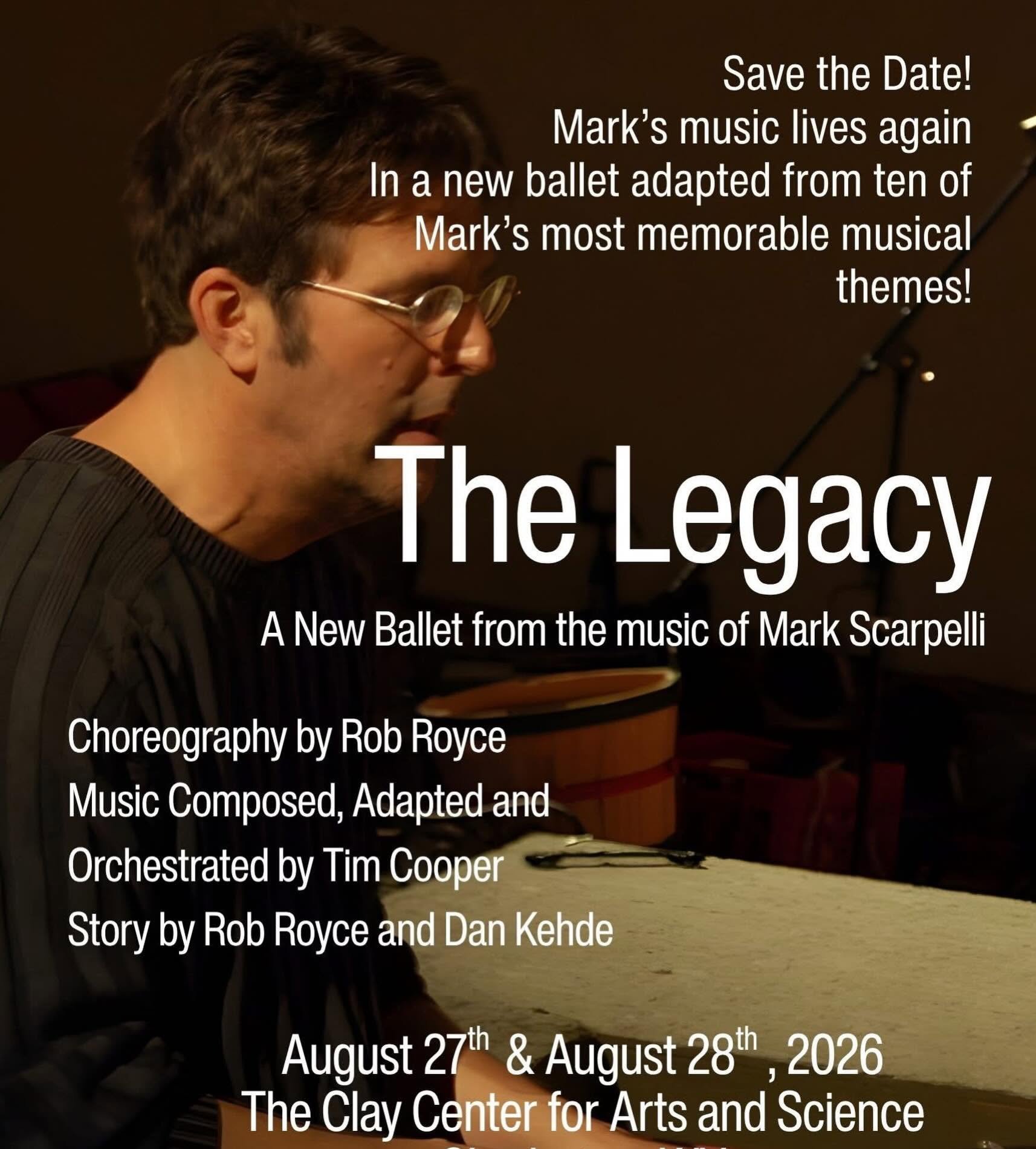 The Legacy: A New Ballet from the music of Mark Scarpelli