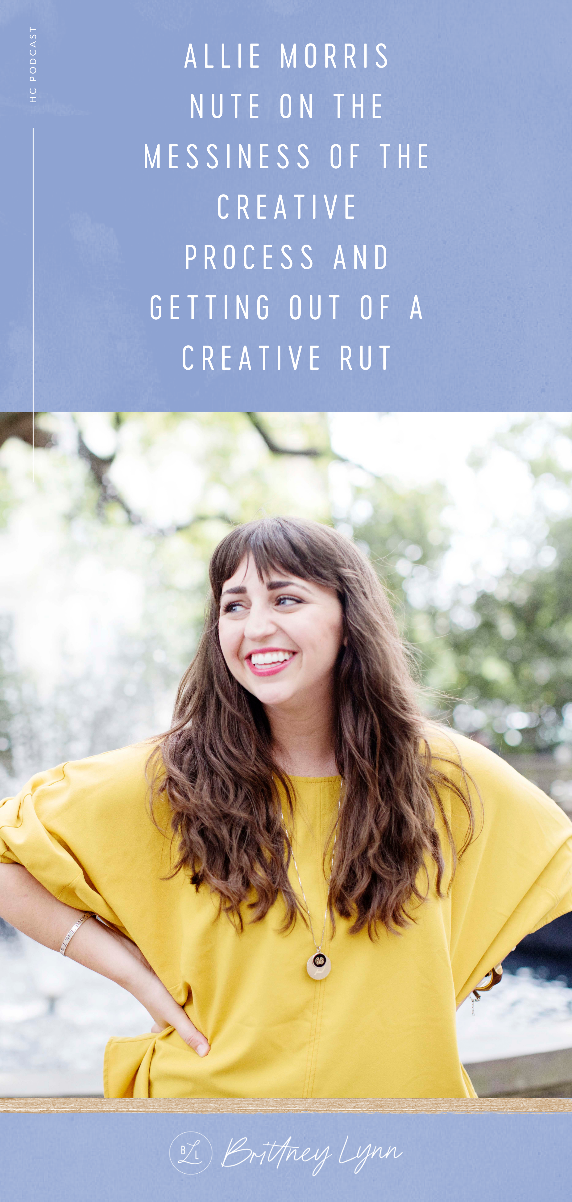 Allie Morris Nute on the messiness of the creative process and getting out of a creative rut