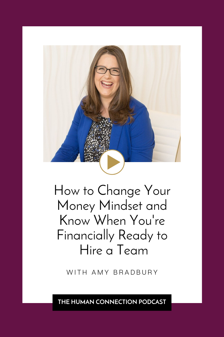 Amy Bradbury on how to change your money mindset and know when you're financially ready to hire a team