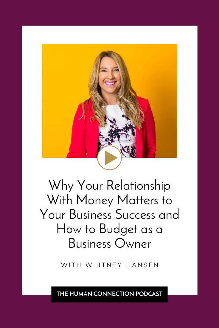 Whitney Hansen on why your relationship with money matters to your business success and how to budget as a business owner