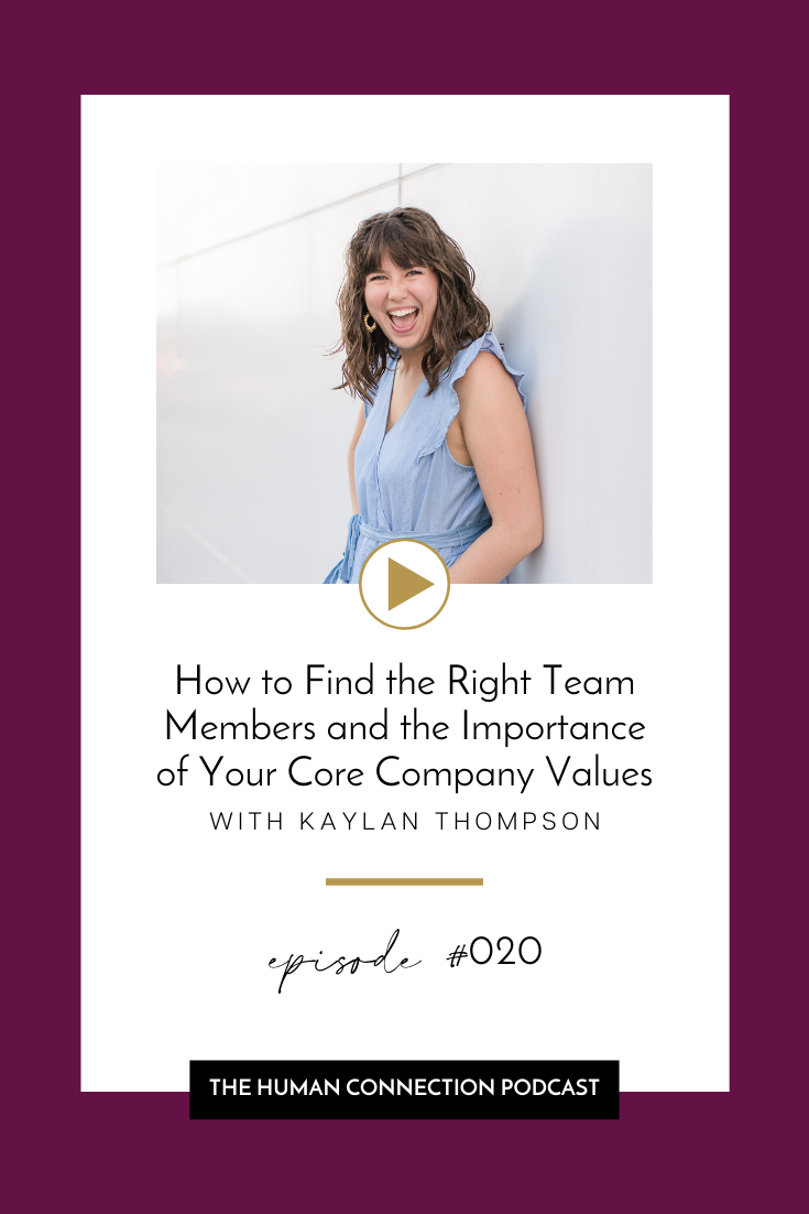 Kaylan Thompson on how to find the right team members and the importance of your core company values