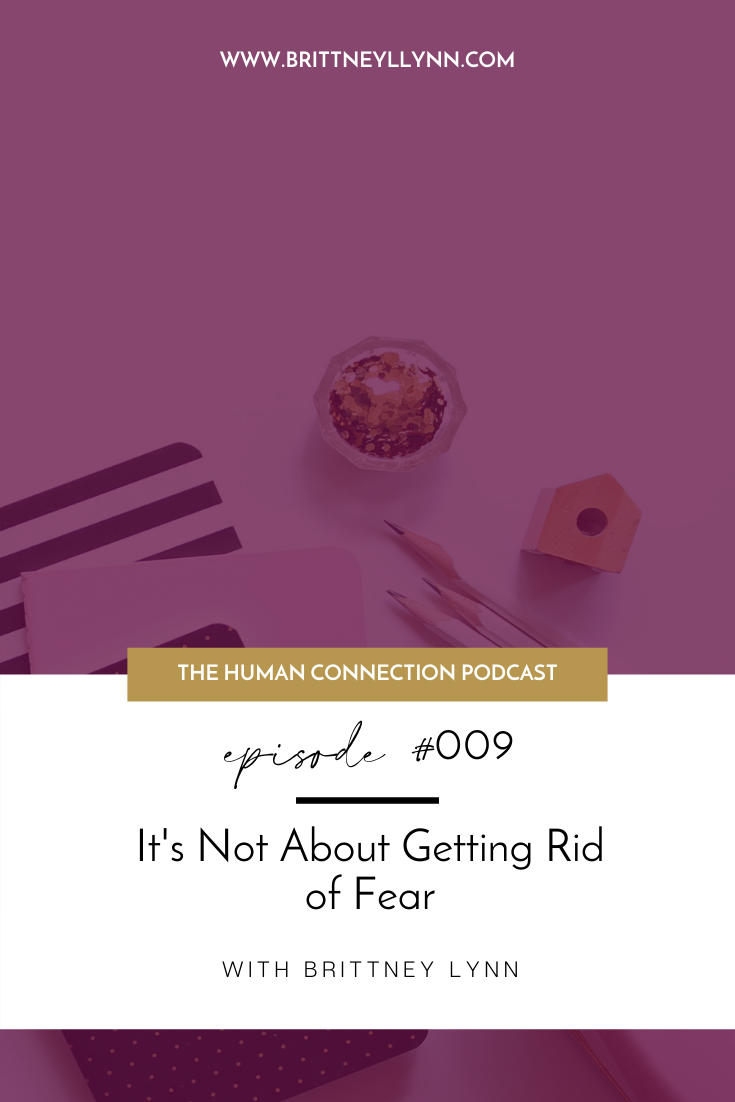 What to do instead of getting rid of your fear