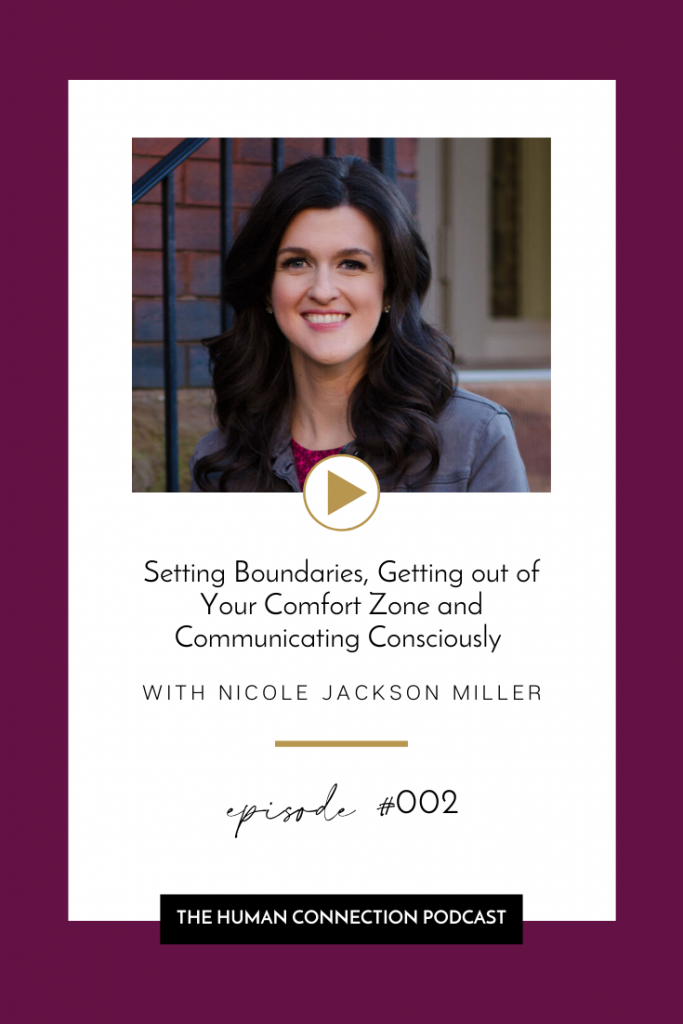 Nicole Jackson Miller on setting boundaries, getting out of your comfort zone and communicating consciously