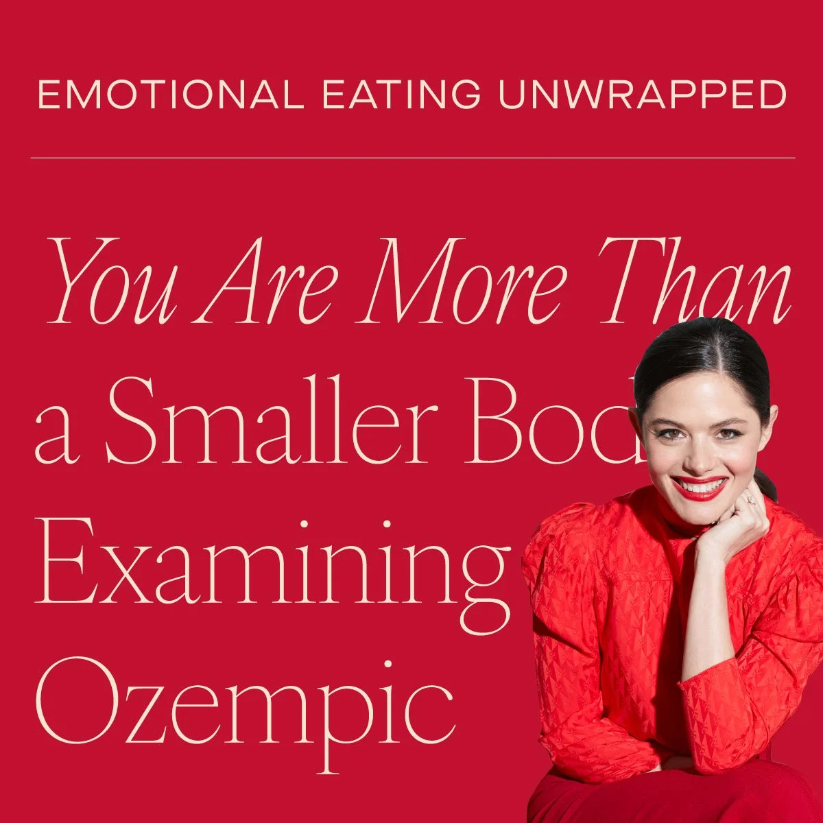 You Are More Than a Smaller Body: Examining Ozempic’s Role in Weight Loss
