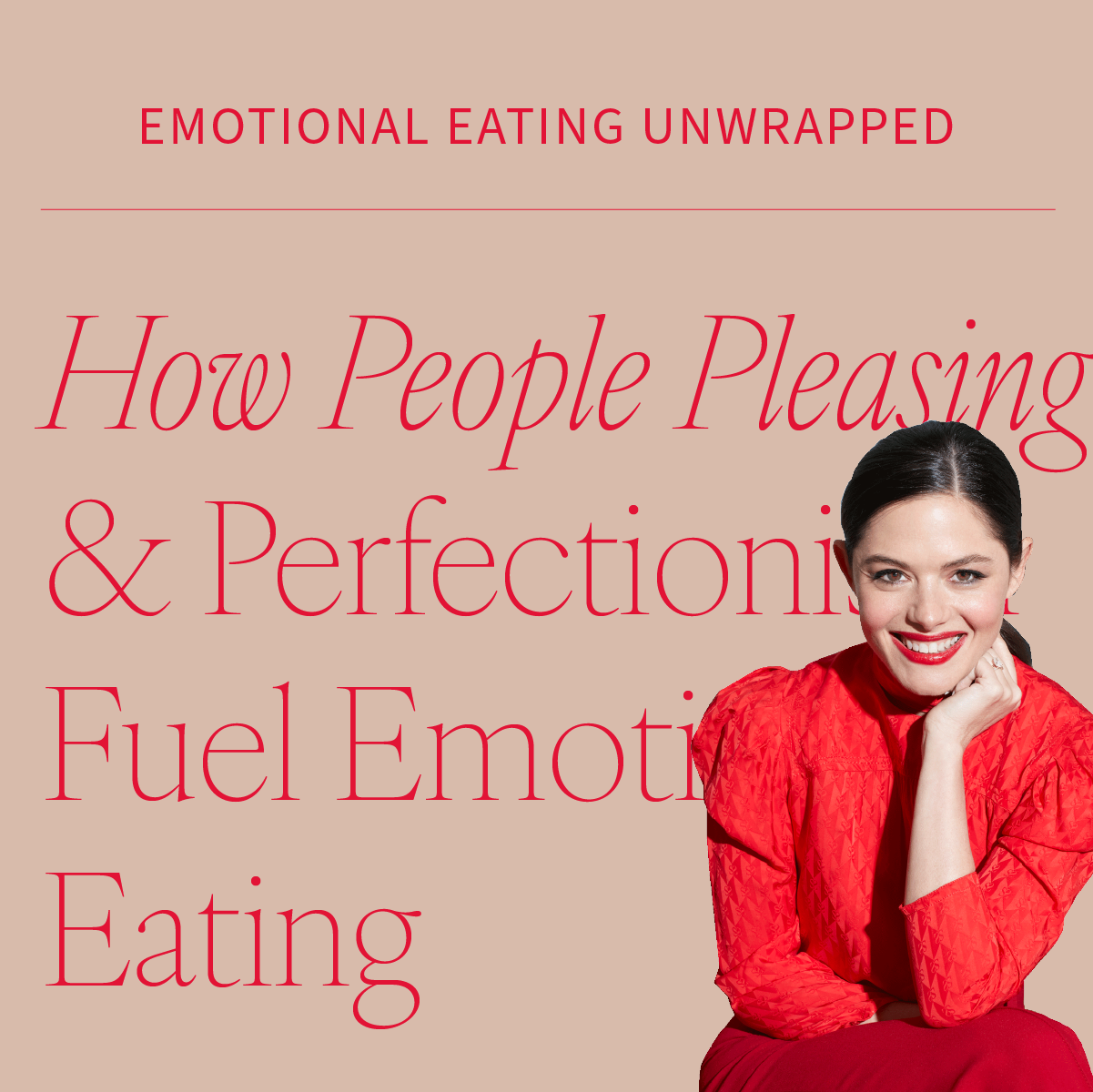 The Hidden Triggers: How People Pleasing and Perfectionism Fuel Emotional Eating