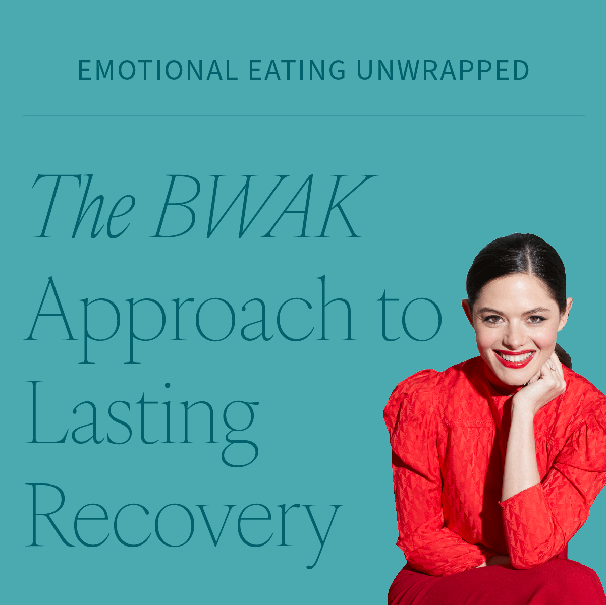 Beyond Quick Fixes: The BWAK Approach to Lasting Emotional Eating Recovery