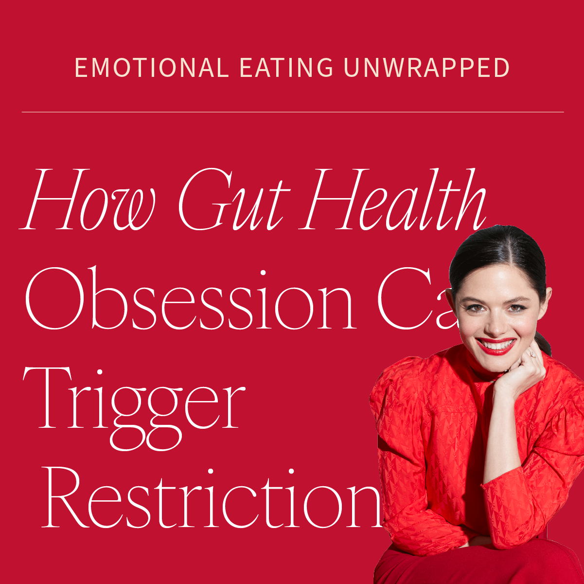 How Gut Health Obsession Can Trigger Emotional Eating and Restrictive Behaviors