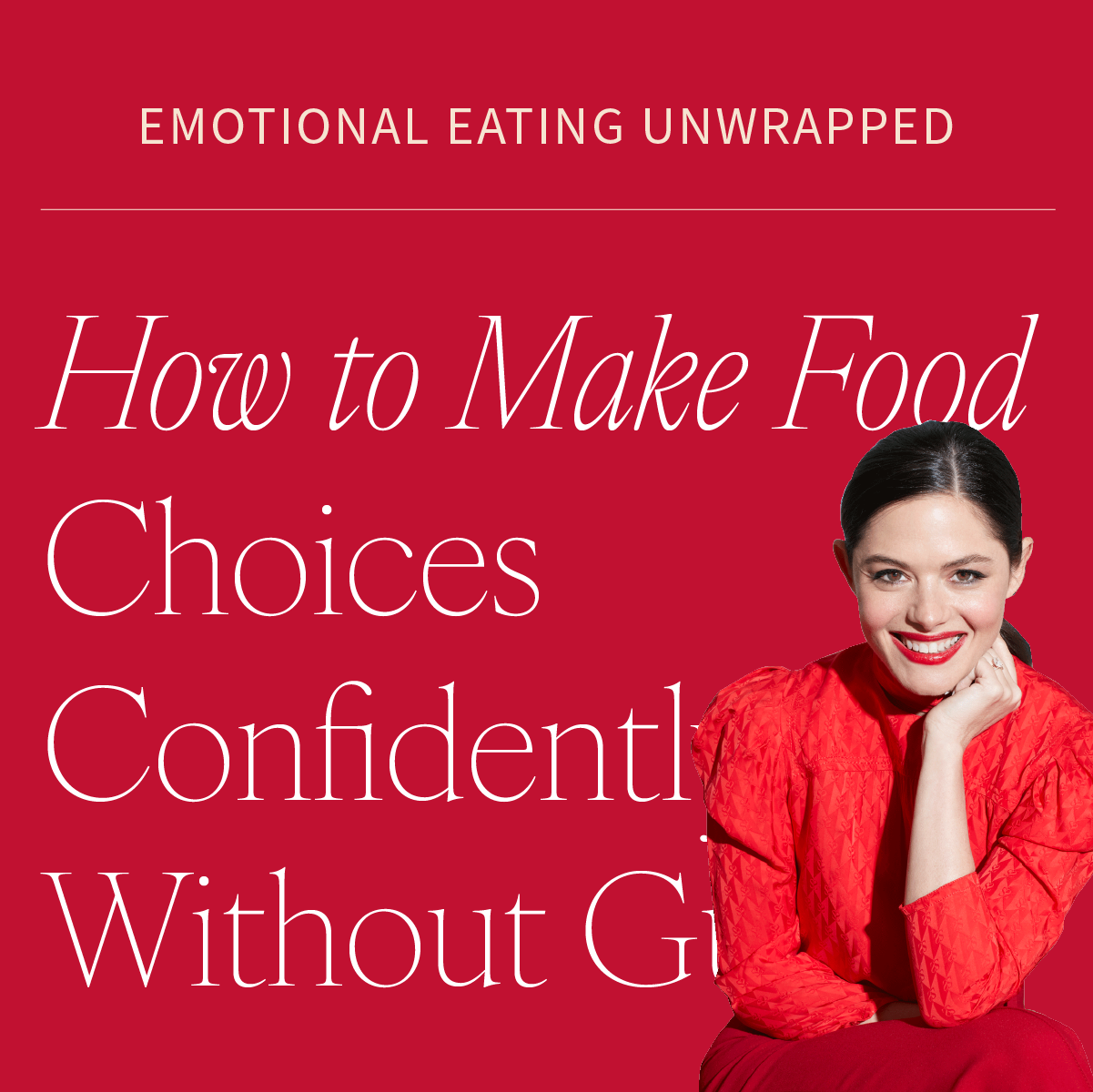 How to Make Food Choices Confidently – Without the Guilt