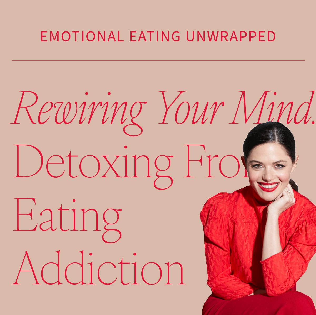 Rewiring Your Mind: Detoxing From Emotional Eating Addiction