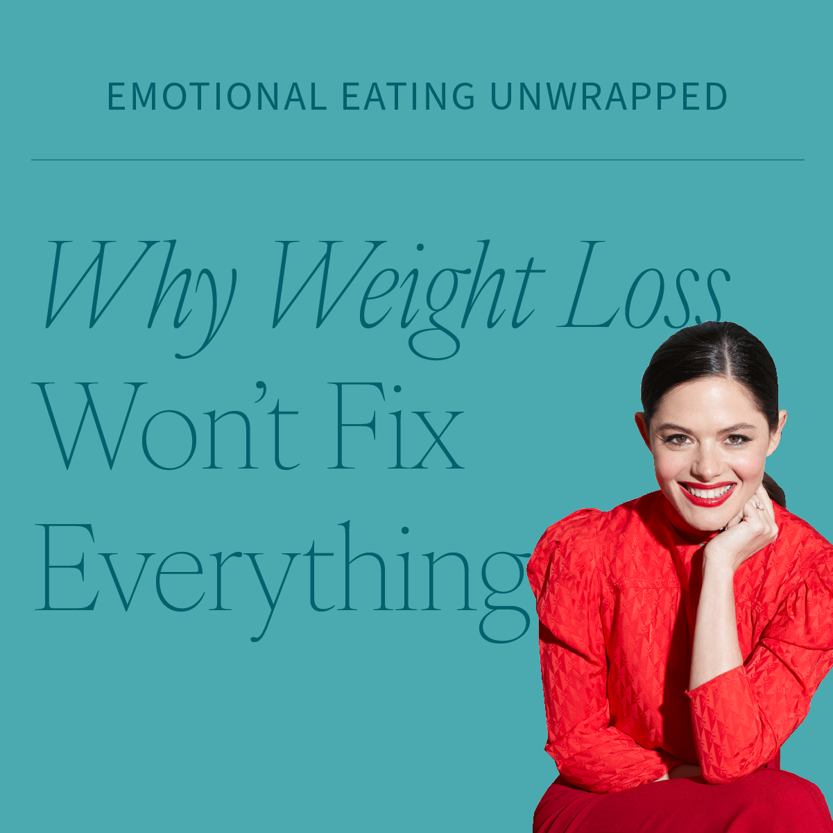 Why Weight Loss Won’t Fix Everything: Breaking Free from the Fantasy Body