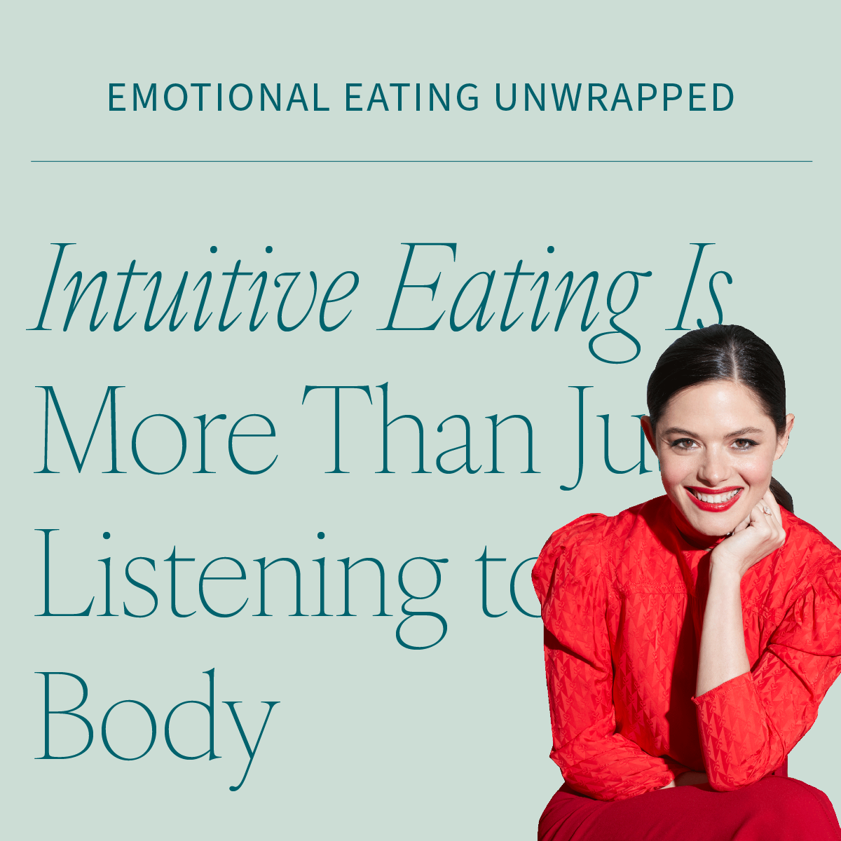 Intuitive Eating Is More Than Just Listening to Your Body