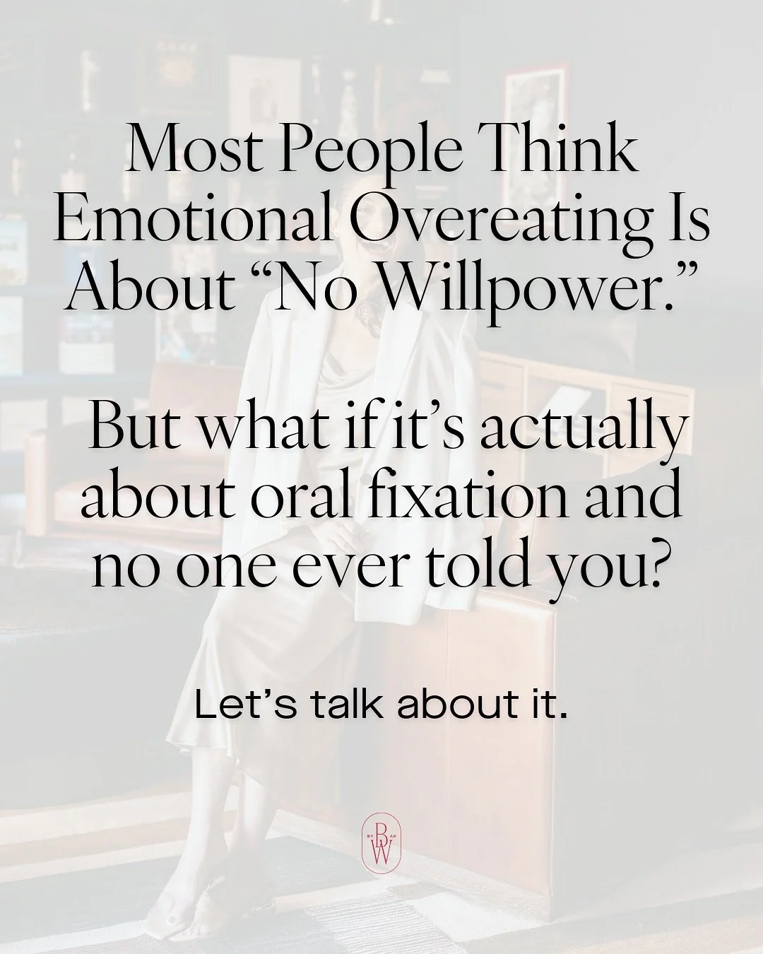 Your patterns make perfect sense and there is nothing wrong with the way your body learned to self-soothe. 
And one courageous step toward understanding that can change everything 👏🏻

I created a powerful step by step training that shows you why em