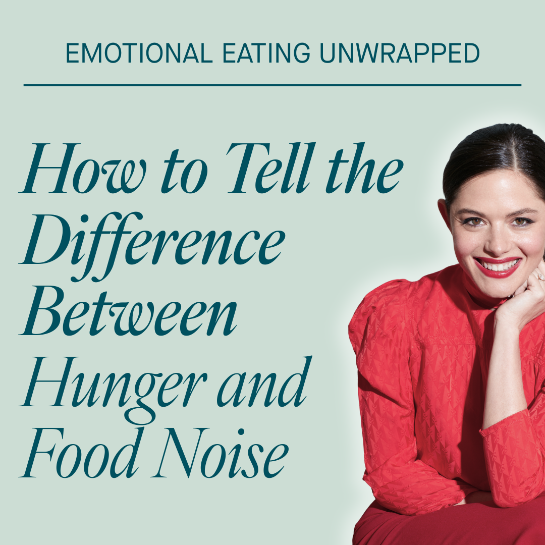 How to Tell the Difference Between Hunger and Food Noise
