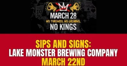 No Kings! Sips and Signs: Lake Monster Brewing Company March 22