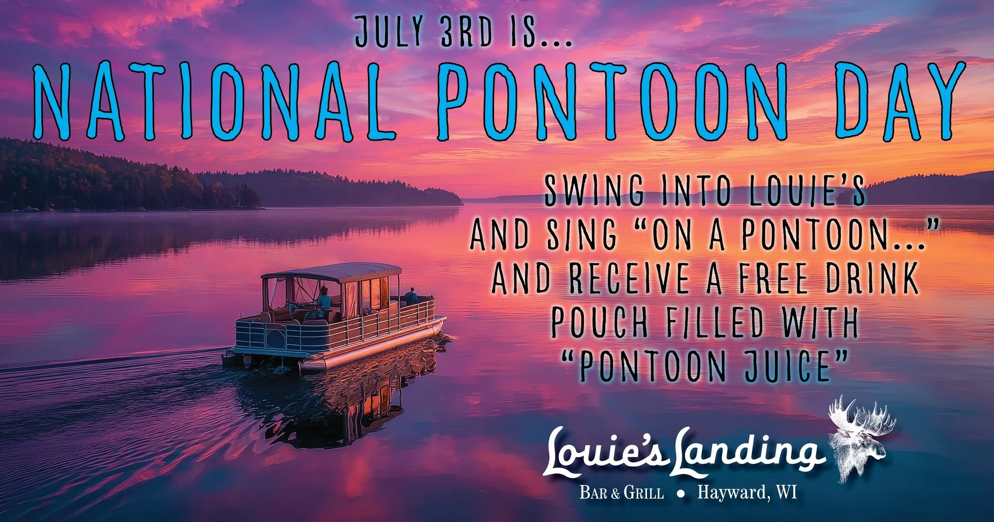 NATIONAL PONTOON DAY - July 3rd!

It's National Pontoon Day on July 3rd and Louie's takes pontooning very serious!  Swing into Louie's on Friday and sing the song "On a pontoon...." and Louie's will supply you with a free drink pouch filled