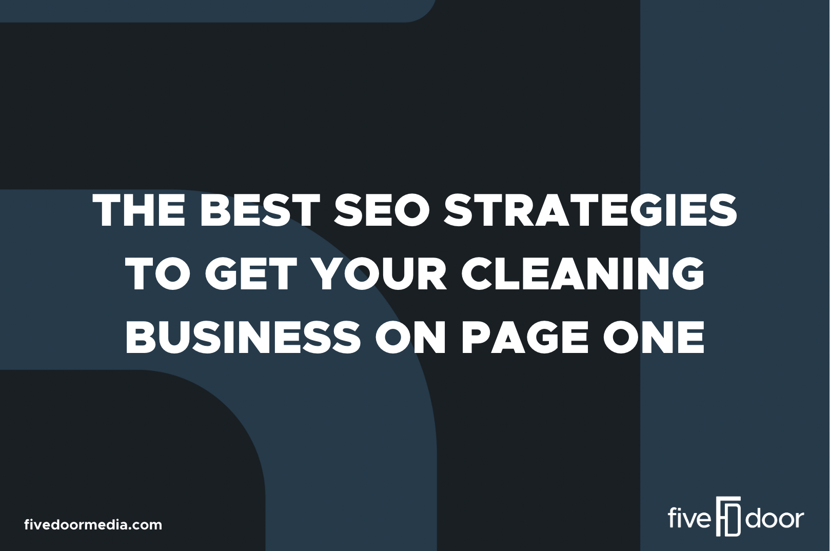 The Best SEO Strategies to Get Your Cleaning Business on Page One