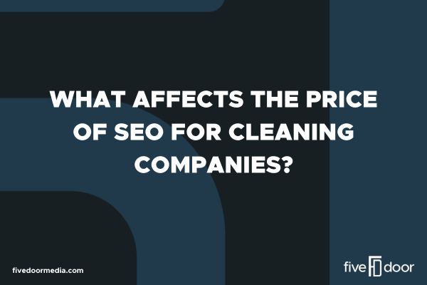 What Affects the Price of SEO for Cleaning Companies?