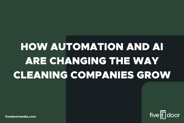How Automation and AI Are Changing the Way Cleaning Companies Grow