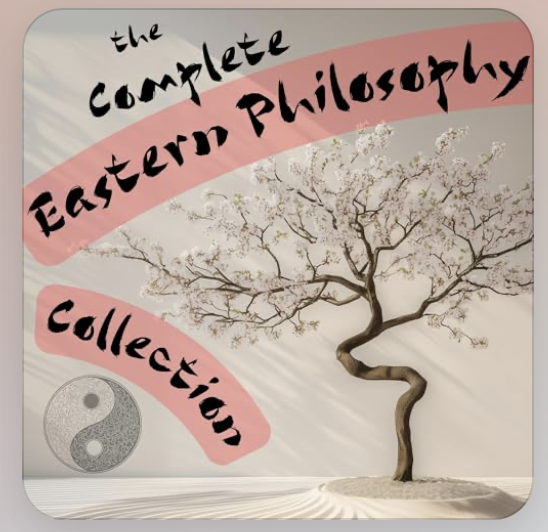 The Complete Eastern Philosophy Collection