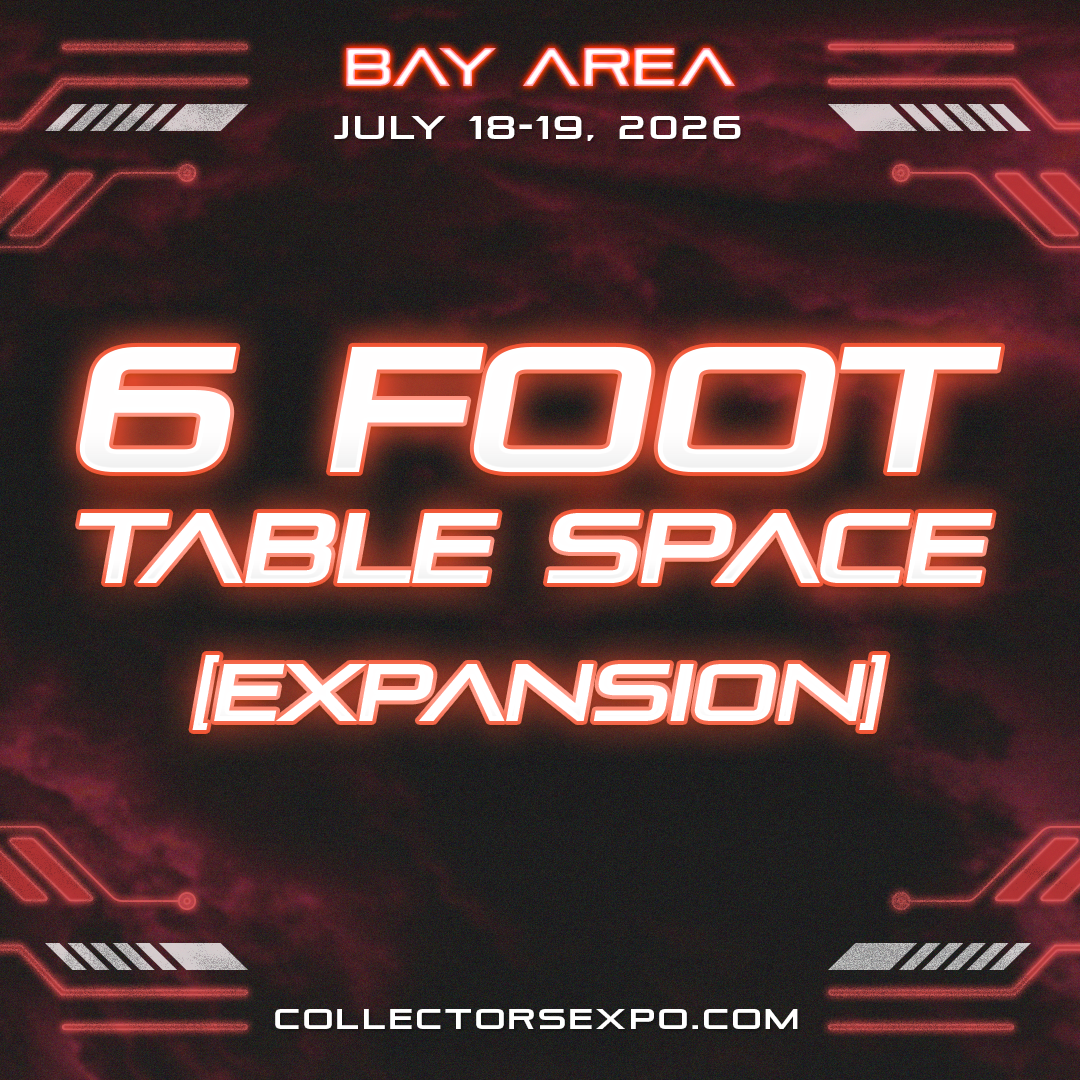 Expansion - 6 Foot Table Space - Collectors Expo Bay Area 2026 - Proudct Thumbnail.png