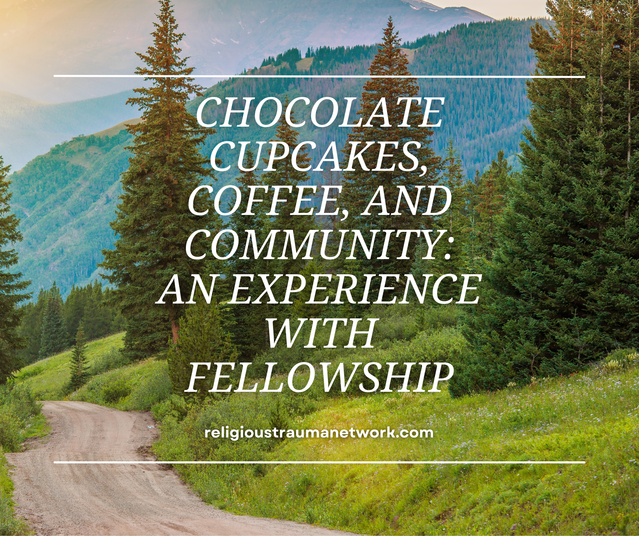 Chocolate Cupcakes, Coffee, and Community: An Experience with Fellowship